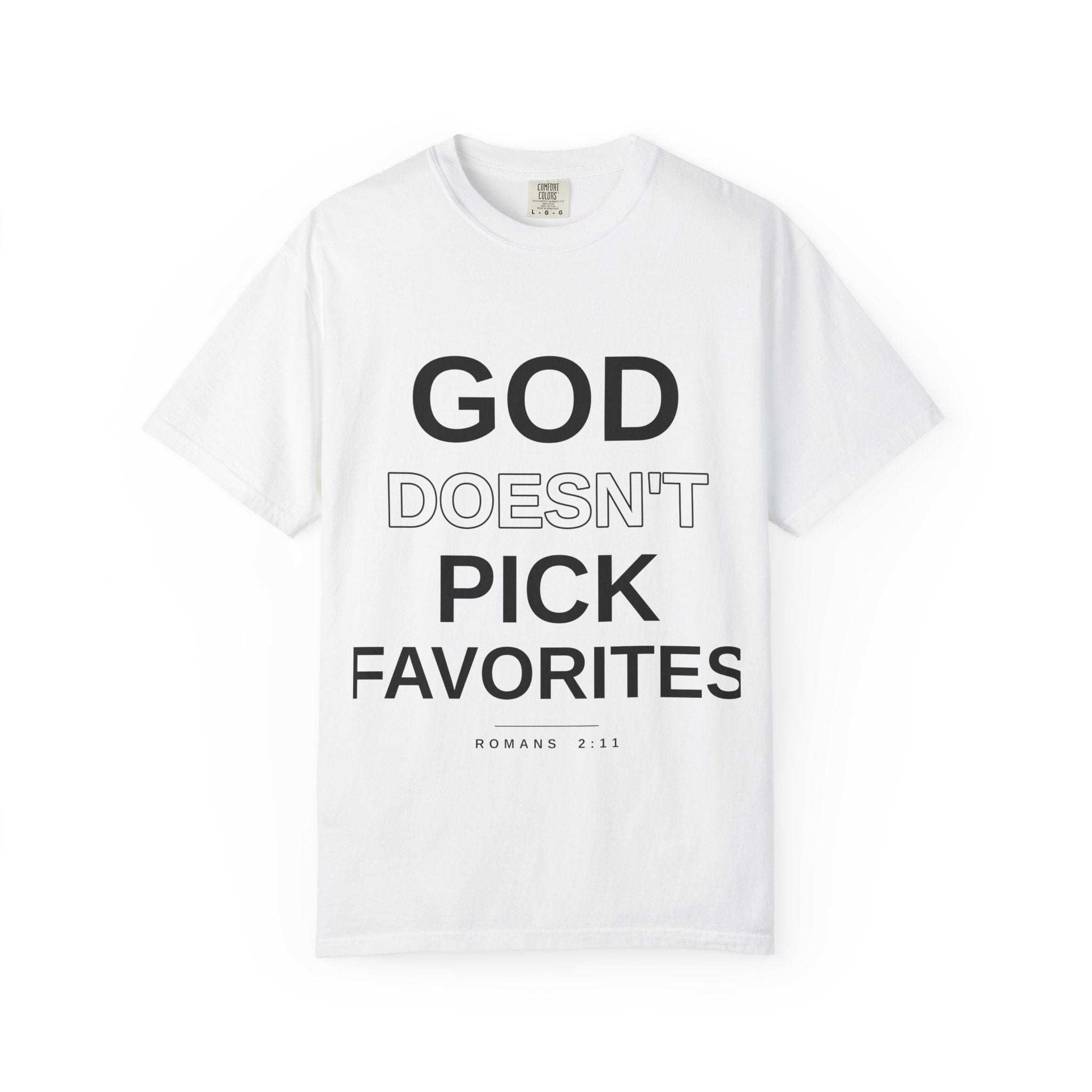 God Doesn't Pick Favorites Hand-made